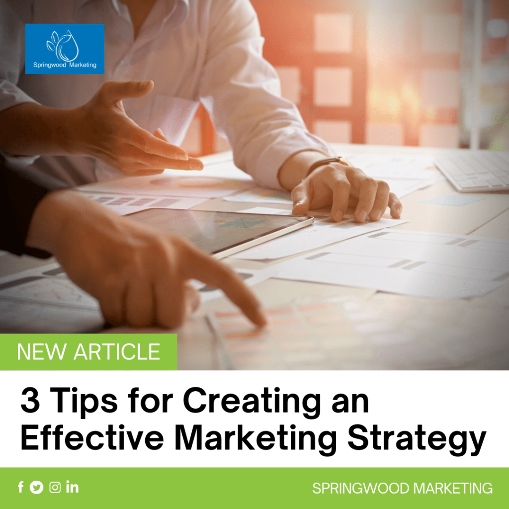 3 Tips for Creating an Effective Marketing Strategy