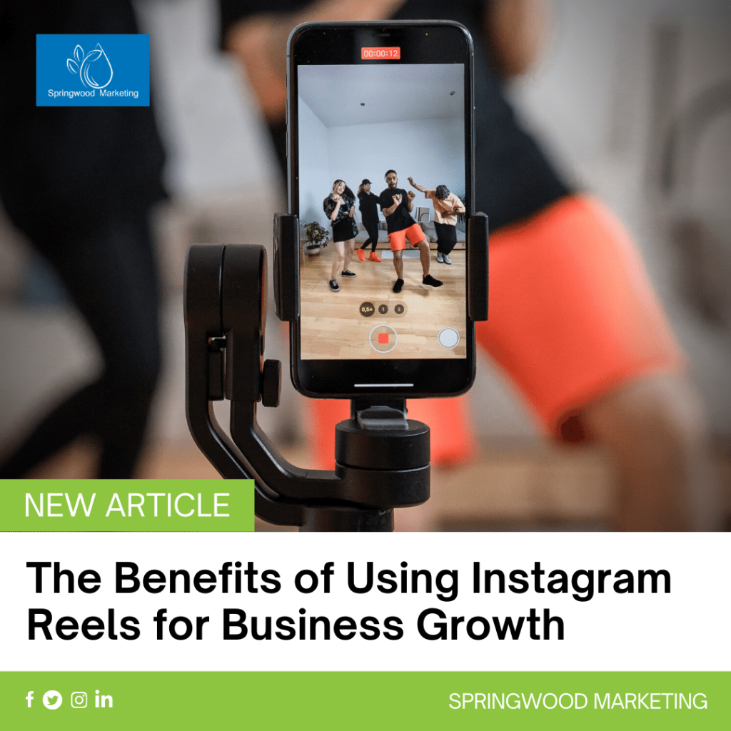 The Benefits of Using Instagram Reels for Business Growth