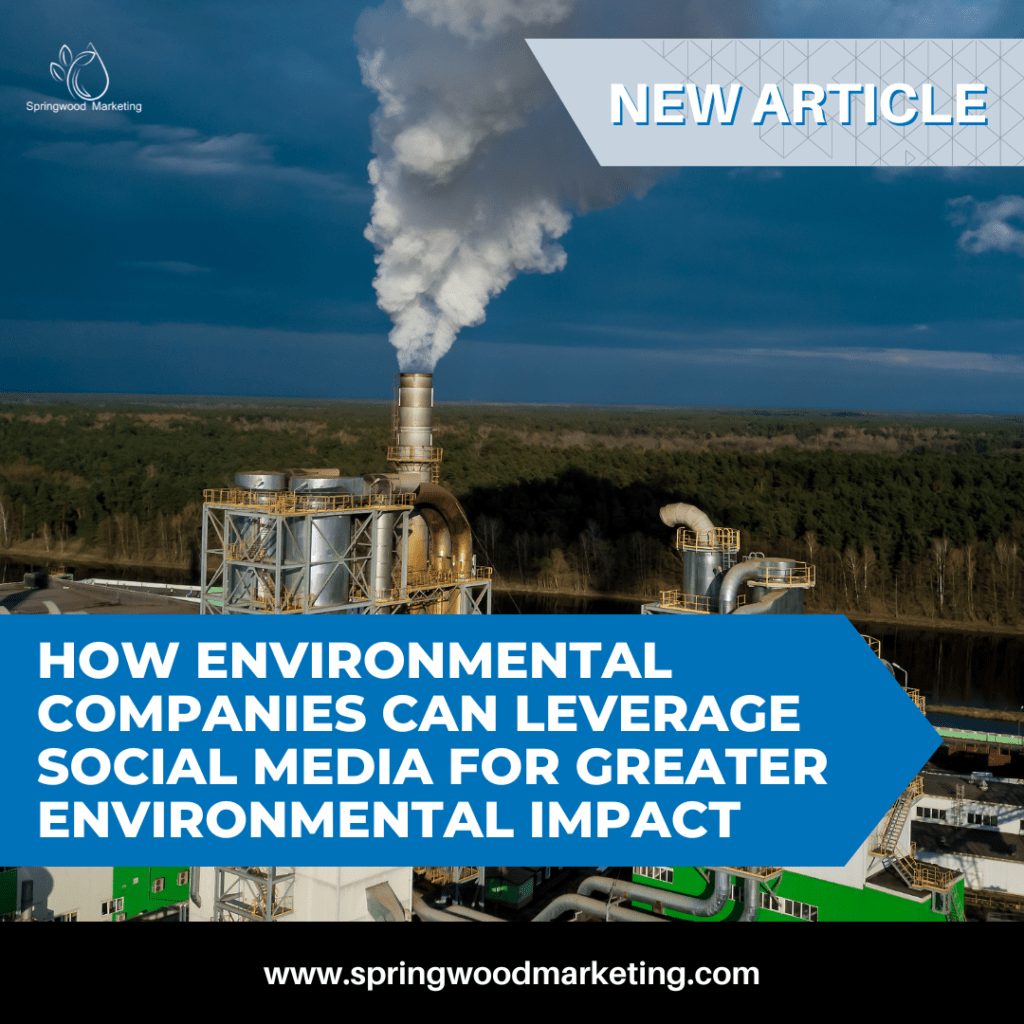 How Environmental Companies Can Leverage Social Media for Greater Environmental Impact
